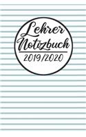 Lehrer Notizbuch 2019 / 2020: Lehrerkalender 2019 2020 - Lehrerplaner A5, Lehrernotizen & Lehrernotizbuch für den Schulanfang