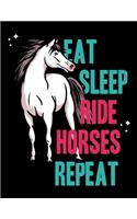 Eat Sleep Ride Horses Repeat: Dot Grid Notebook, Dotted Journal Pages For Notes, Bullet Planner Or Organizer For Horse Lovers, A Horse Whisperer, Horse Riding Fans Or A Horse Gir