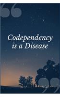 Codependency is a Disease