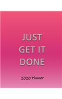 Just Get It Done 2020 Planner