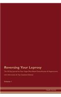 Reversing Your Leprosy: The 30 Day Journal for Raw Vegan Plant-Based Detoxification & Regeneration with Information & Tips (Updated Edition) Volume 1