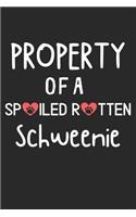 Property Of A Spoiled Rotten Schweenie: Lined Journal, 120 Pages, 6 x 9, Schweenie Dog Gift Idea, Black Matte Finish (Property Of A Spoiled Rotten Schweenie Journal)