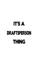 It's A Draftsperson Thing: Creative Draftsperson Notebook, Journal Gift, Diary, Doodle Gift or Notebook - 6 x 9 Compact Size- 109 Blank Lined Pages