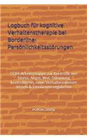 Logbuch für kognitive Verhaltenstherapie bei Borderline-Persönlichkeitsstörungen: CBT-Arbeitsmappe zur Kontrolle von Stress, Angst, Wut, Stimmung kontrollieren, neue Verhaltensweisen lernen & Emotionen regulieren