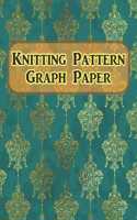 Knitting Pattern Graph Paper: 120 Pages, 4:5 Ratio Graph Paper, 8.5" X 11" Notebook