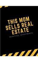 This Mom Sells Real Estate - Beautiful Investments