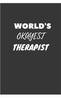 World's Okayest Therapist Notebook: Lined Journal, 120 Pages, 6 x 9, Funny Dream Job, Starting New Career Gag Gift Journal Matte Finish