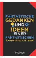 Fantastische Gedanken einer Hauswirtschafterin: Notizbuch mit 120 Linierten Seiten im Format A5 (6x9 Zoll)