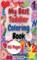 My Best Toddler Coloring Book: Amazing Coloring Books Activity for Kids, Fun with Numbers, Letters, Shapes, Animals, Fruits and Vegetables, Workbook for Toddlers & Kids, Page Larg