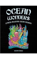 Ocean Wonders - Stress Relieving Ocean Designs