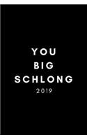 You Big Schlong 2019