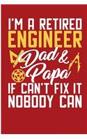 I'm A Retired Engineer Dad And Papa If I Can't Fix It Nobody Can