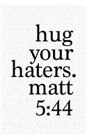 Hug Your Haters