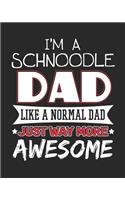 I'm a Schnoodle Dad Like a Normal Dad Just Way More Awesome: 12 Month Planahead Schnoodle Planner