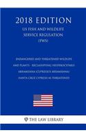 Endangered and Threatened Wildlife and Plants - Reclassifying Hesperocyparis abramsiana (Cupressus abramsiana) (Santa Cruz cypress) as Threatened (US Fish and Wildlife Service Regulation) (FWS) (2018 Edition)
