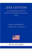 Cranes and Derricks in Construction - Final Rule (US Occupational Safety and Health Administration Regulation) (OSHA) (2018 Edition)