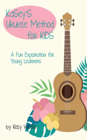 Kasey's Ukulele Method for Kids