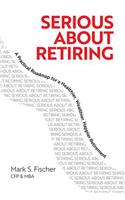 Serious about Retiring