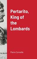 Pertarito, King of the Lombards