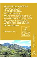 Aportes del enfoque tecnologico a la arqueologia precolombina