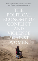 Political Economy of Conflict and Violence Against Women