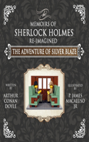 Adventure of Silver Blaze - The Adventures of Sherlock Holmes Re-Imagined