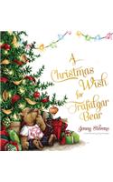 A Christmas Wish for Trafalgar Bear