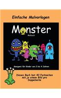 Bücher für 2-Jährige: Ein extra großes Malbuch mit süßen Monsterzeichnungen für Kleinkinder und Kinder von 2 bis 4 Jahren. Dieses Buch hat 40 Farbseiten mit je einem Bild(2 Bücher Für 2-Jährige)