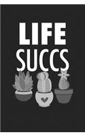 Life Succs: A 6x9 Inch Matte Softcover Journal Notebook with 120 Blank Lined Pages and a Funny Gardening Cover Slogan