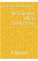 The Chiswick Villain - Book Proofs