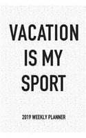 Vacation Is My Sport