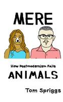 Mere Animals