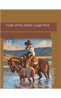 Code of the West: Large Print