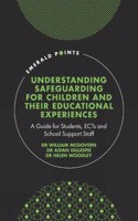 Understanding Safeguarding for Children and Their Educational Experiences