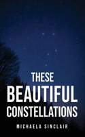 These Beautiful Constellations