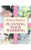 The Step-by-Step Guide To Planning Your Wedding