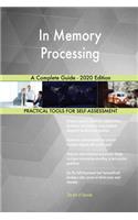 In Memory Processing A Complete Guide - 2020 Edition