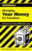 Cliffnotes Managing Your Money for Canadians