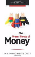 Green Shoots of Money