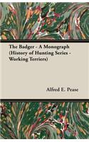 The Badger - A Monograph (History of Hunting Series - Working Terriers)
