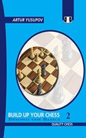 Build Up Your Chess 2: Beyond the Basics(Build Up Your Chess)