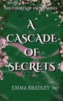 Cascade Of Secrets