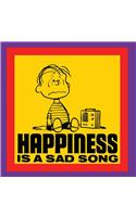 Happiness Is a Sad Song