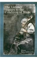 Listener Aspires to the Condition of Music
