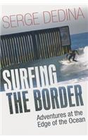 Surfing the Border