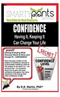 Confidence: Having It, Keeping It Can Change Your Life
