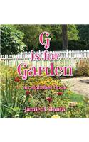 G is for Garden
