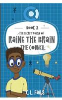 Secret World of Raine the Brain