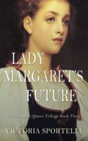 Lady Margaret's Future