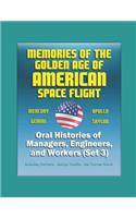 Memories of the Golden Age of American Space Flight (Mercury, Gemini, Apollo, Skylab) - Oral Histories of Managers, Engineers, and Workers (Set 3) - Including Maynard, George Mueller, and Warren North